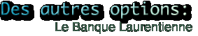 Des autres options: